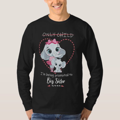 Kids Only Child Im Being Promoted To Big Sister 2 T_Shirt