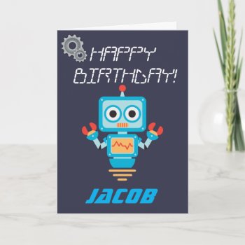 Kids Or Boys Personalized Robot Birthday Card by ShopKatalyst at Zazzle