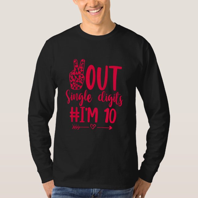 Kids Out Single Digits I'm 10 Double Digits 10th B T-Shirt (Front)