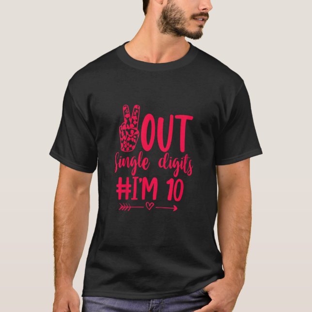 Kids Out Single Digits I'm 10 Double Digits 10th B T-Shirt (Front)