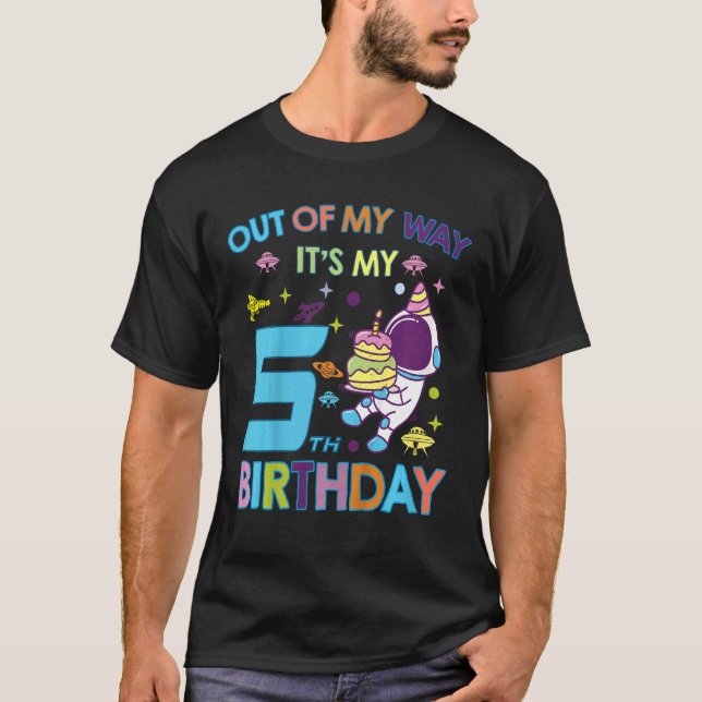 Kids Outer Space Out Of My Way It's My 5th Birthda T-Shirt (Front)