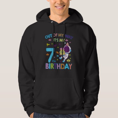Kids Outer Space Out Of My Way Its My 7th Birthda Hoodie
