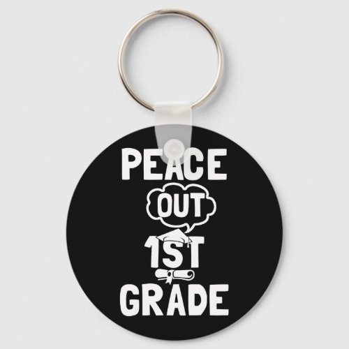 Kids Peace Out 1St Grade For Graduation 2022 Keychain