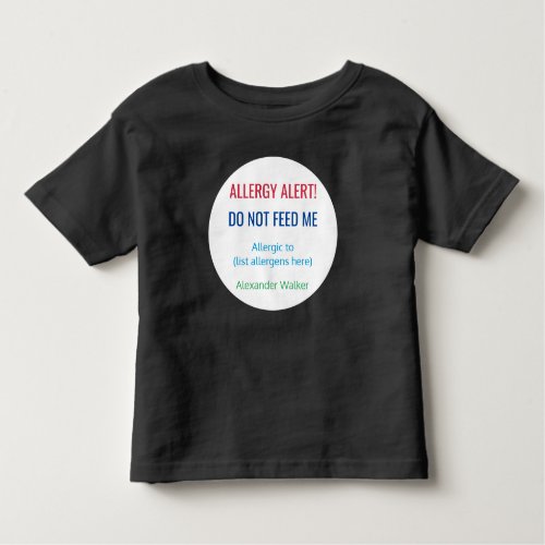 Kids Personalized Do Not Feed Me Allergy Alert Toddler T_shirt