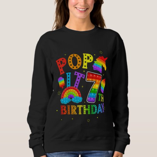 Kids Pop It 7th Birthday 7 Year Popping Party For  Sweatshirt