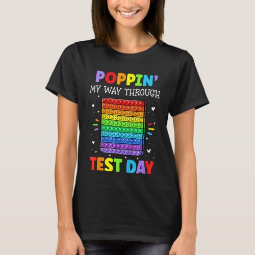 Kids Pop It Shape Test Day  Poppin My Way Through T_Shirt