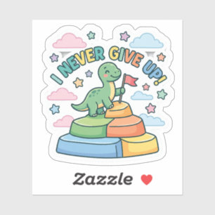 Kids Positive Affirmation Sticker I Never Give Up
