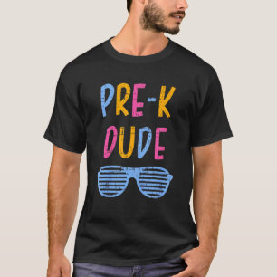 Kids Pre K Dude Back To School For First Day Of Pr T-Shirt