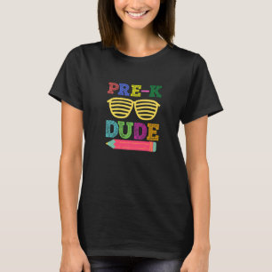Kids Pre K Dude First Day Of Preschool Back To Sch T-Shirt