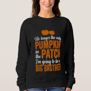 Kids Pregnancy This Little Pumpkin Is Going To Be  Sweatshirt