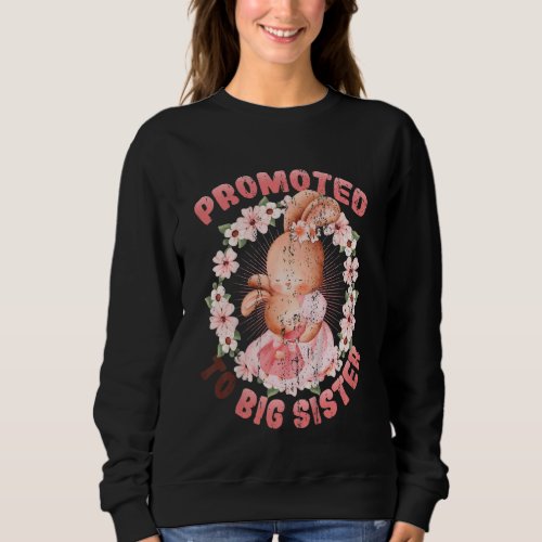 Kids Promoted To Big Sister 2023 Pregnancy Announc Sweatshirt
