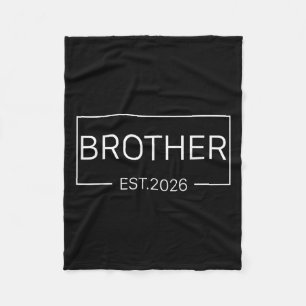 Kids Promoted To Brother Est 2026 New Bro Baby Ann Fleece Blanket