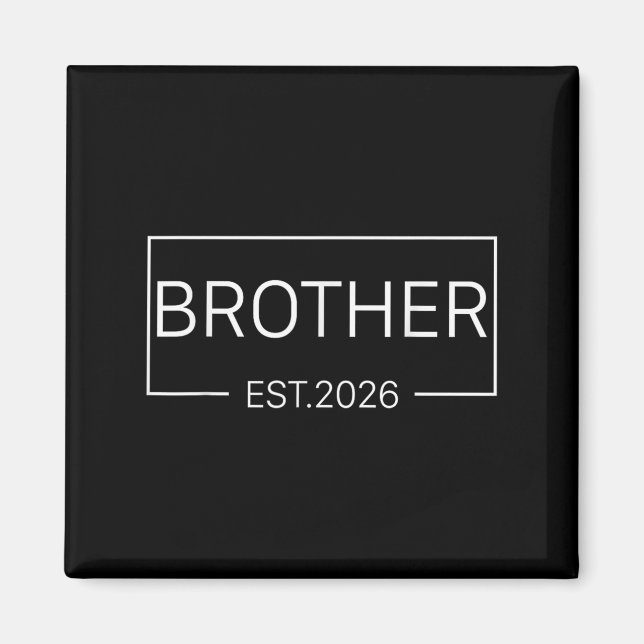 Kids Promoted To Brother Est 2026 New Bro Baby Ann Magnet (Front)