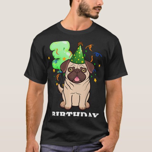 Kids Pug Puppy Dog 3 Years Old Kid 3rd Birthday Gi T_Shirt