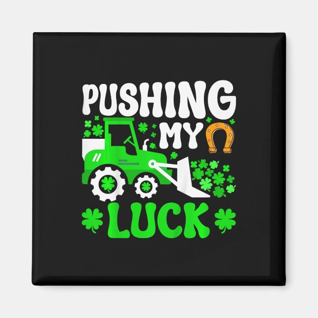 Kids Pushing My Luck Tractor Truck St Patricks Day Magnet (Front)