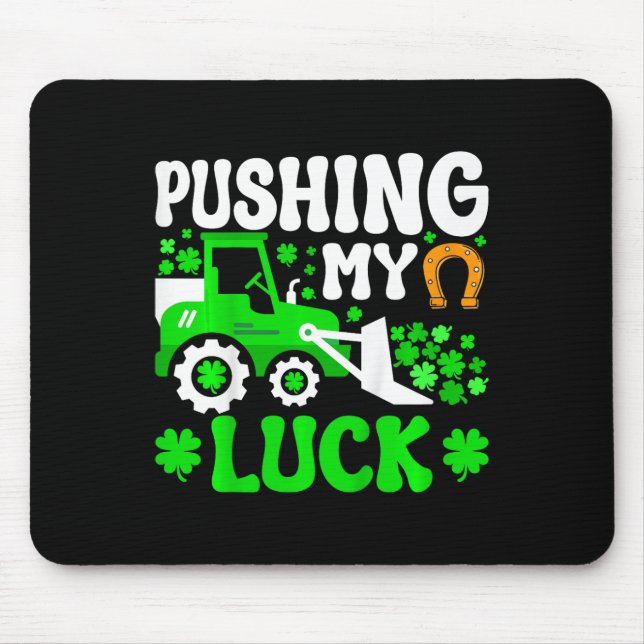 Kids Pushing My Luck Tractor Truck St Patricks Day Mouse Pad (Front)