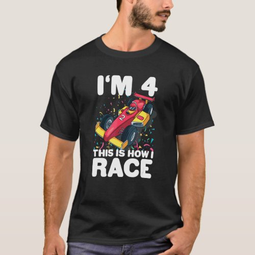 Kids Racing Car 4th Birthday 4 Four Toddler Formul T_Shirt