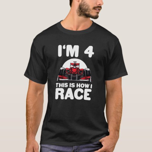 Kids Racing Car 4th Birthday 4 Four Toddler Formul T_Shirt