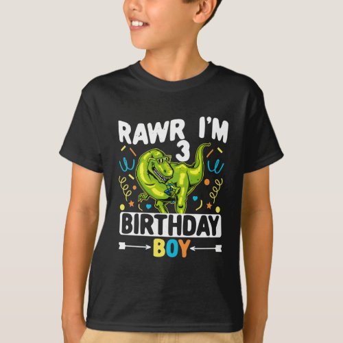 Kids Rawr Im 3 Birthday Boy Rex T_rex Dino 3rd T_Shirt