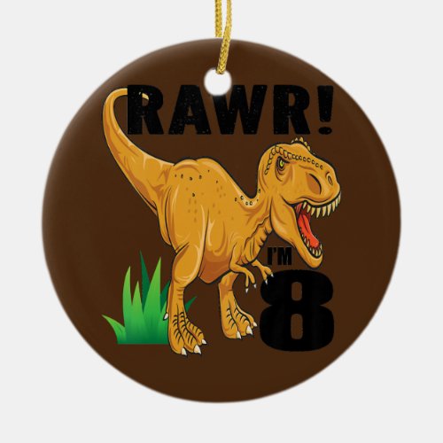 Kids rawr im 8 dinosaur t rex 8th birthday child ceramic ornament