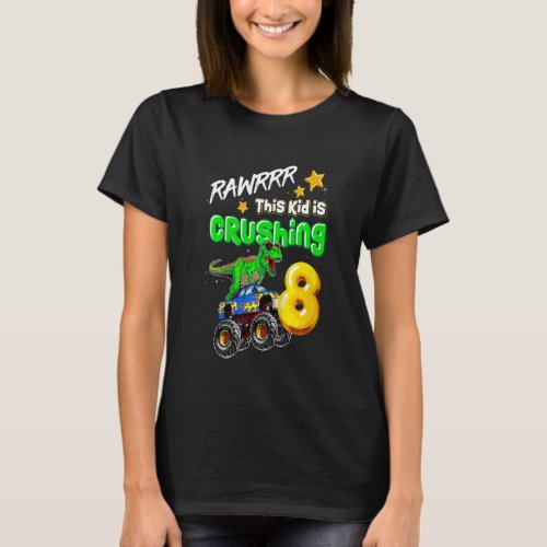 Kids Rawrrr This Kid Is Crushing 8 Monster truck R T_Shirt