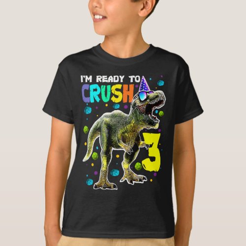 Kids Ready to Crush 3 3rd Birthday T Rex Dinosaur  T_Shirt