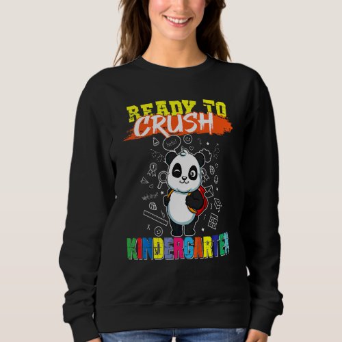 Kids Ready To Crush Kindergarten Cute Panda Presch Sweatshirt