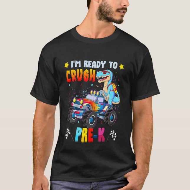 Kids Ready To Crush Pre K Monster Truck Dinosaur B T-Shirt (Front)