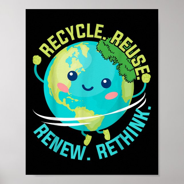 Kids Recycle Reuse Renew Rethink Cute Earth Day Bo Poster (Front)