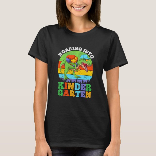 Kids Roaring Into Kindergarten Dinosaur First Day  T-Shirt (Front)