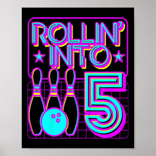 Kids Rollin Into 5 Bowling Bowler 5th Birthday Par Poster