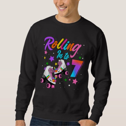 Kids Rolling Into 7 Year Old Roller Skate Girl 7th Sweatshirt