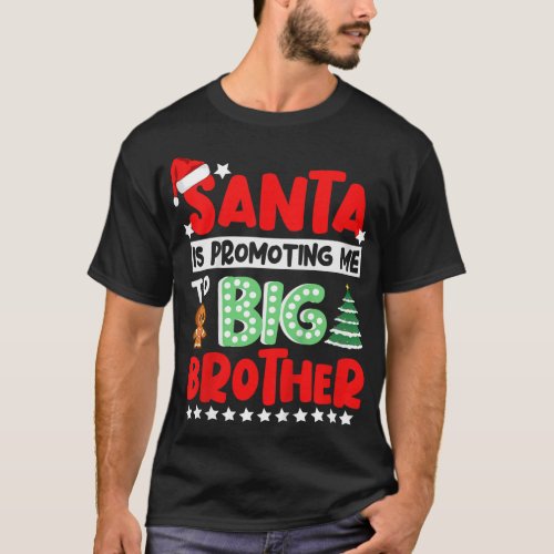 Kids Santa is Promoting Me to Big Brother Christma T_Shirt