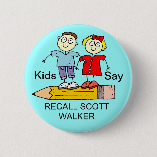 KIDS SAY RECALL SCOTT WALKER BUTTON (Front)