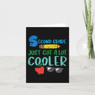 Kids Second Grade Just Got Cooler 2nd First Day Of Card