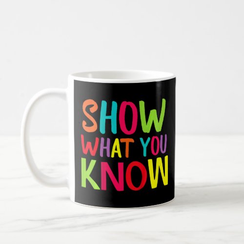 Kids Show What You Know  Exam  Coffee Mug