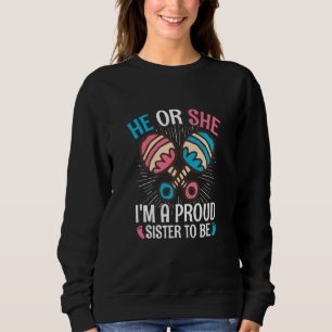 Kids Sibling Gender Reveal Quote for a Gender Reve Sweatshirt