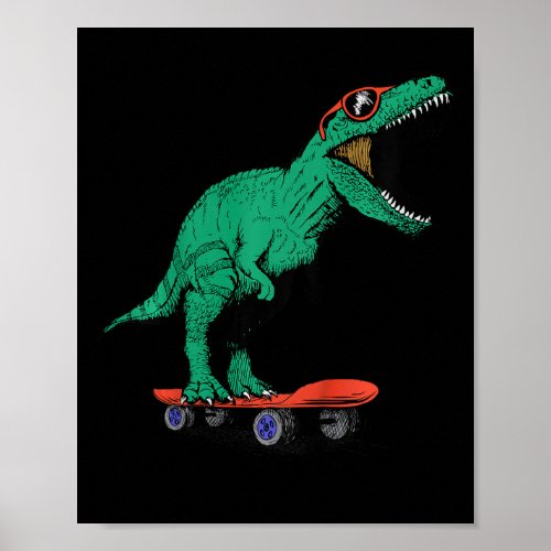 Kids Skater Skateboarding T-rex Dinosaur Ck To Sch Poster