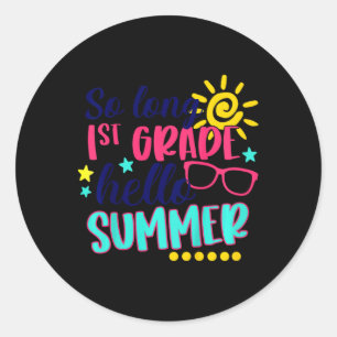 Kids So Long 1st Grade Hello Summer Vacay Last Day Classic Round Sticker