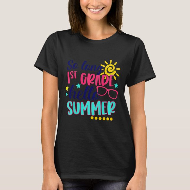 Kids So Long 1st Grade Hello Summer Vacay Last Day T-Shirt (Front)