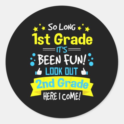 Kids So Long 1st Grade Here I Come Graduation 2nd  Classic Round Sticker