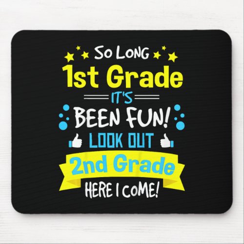 Kids So Long 1st Grade Here I Come Graduation 2nd  Mouse Pad