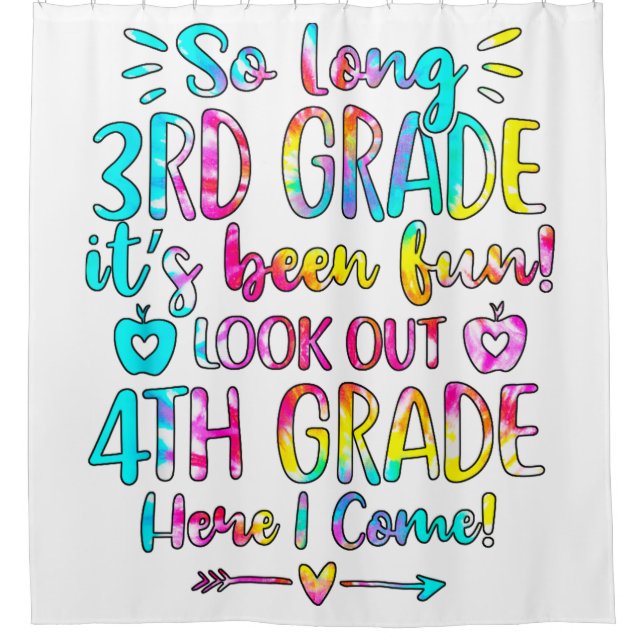 Kids So Long 3rd Grade 4th Grade Here I Come Third Shower Curtain (Front)