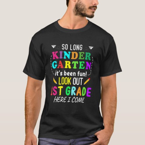 Kids So Long Kindergarten 1st Grade Here I Come Gr T_Shirt