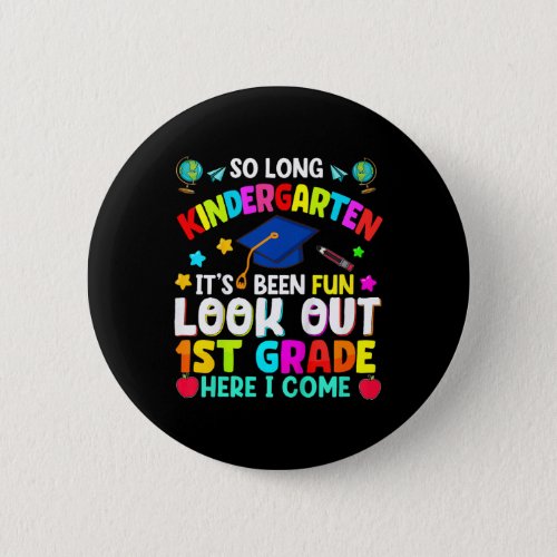 Kids So Long Kindergarten Graduation 1st Grade Her Button