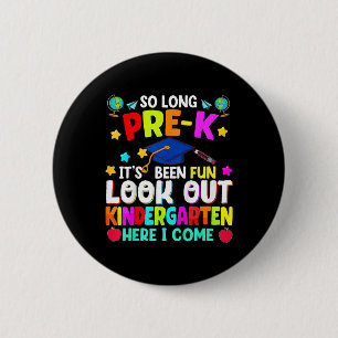 Kids So Long Pre-k Graduation Kindergarten Here I Button