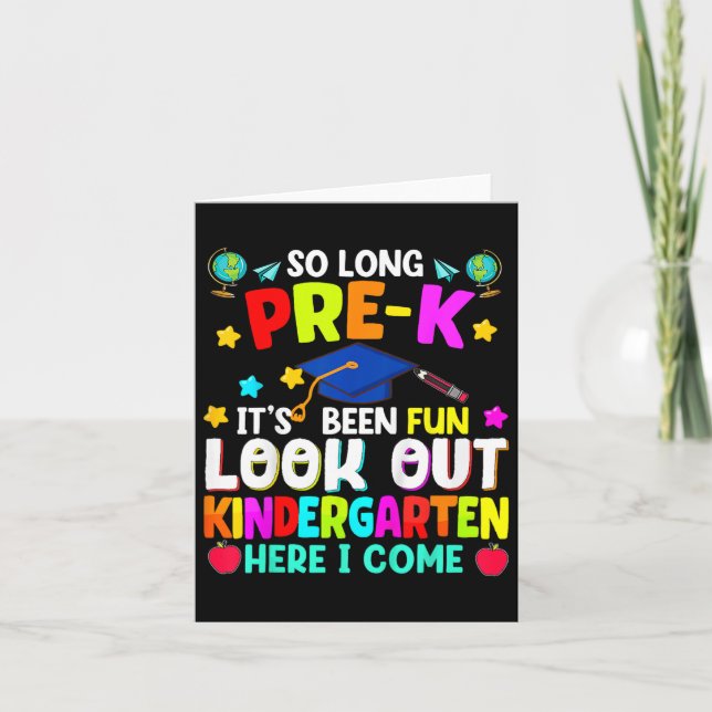 Kids So Long Pre-k Graduation Kindergarten Here I  Card (Front)