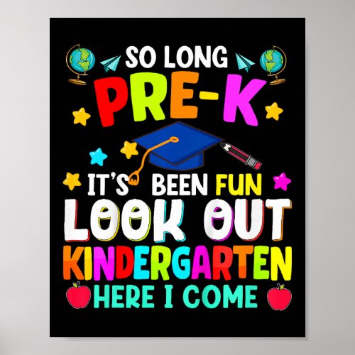 Kids So Long Pre_k Graduation Kindergarten Here I  Poster