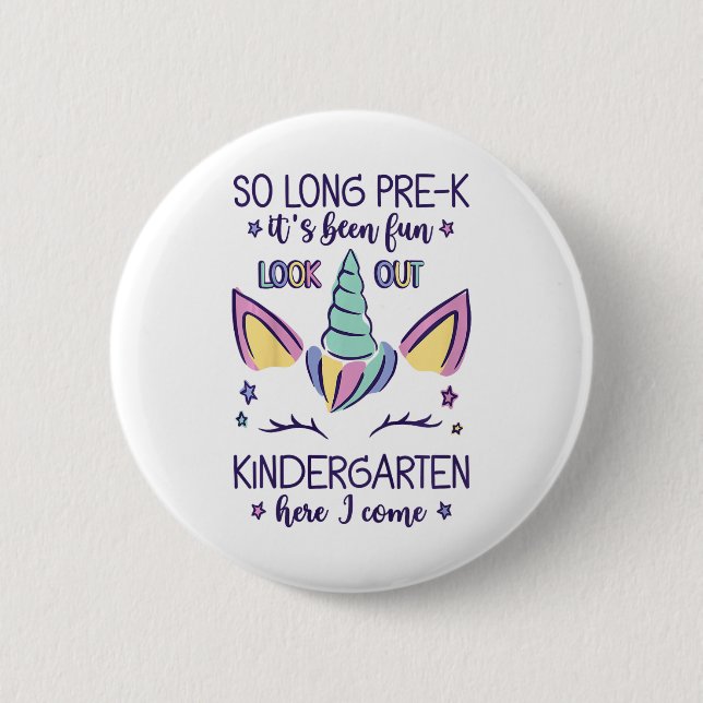 Kids So Long Pre-k It's Been Fun Kindergarten Here Button (Front)