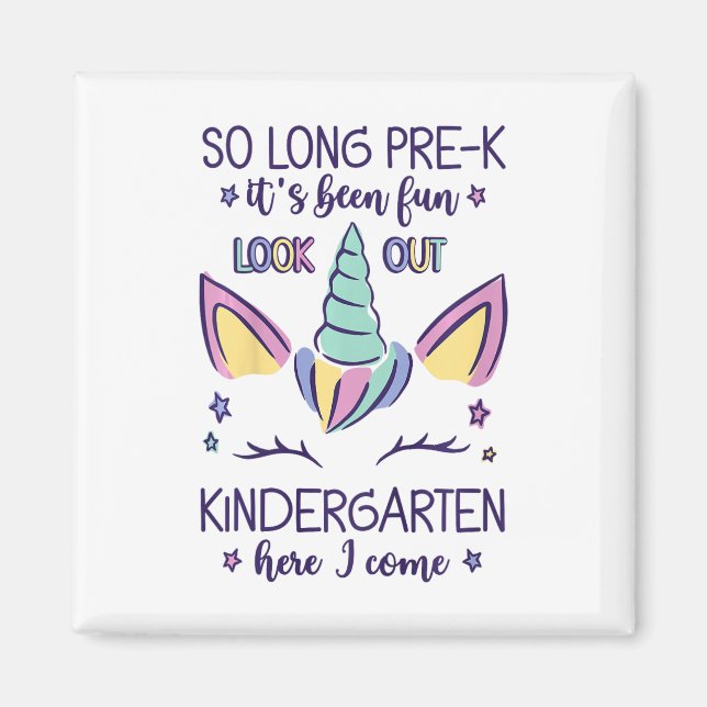 Kids So Long Pre-k It's Been Fun Kindergarten Here Magnet (Front)